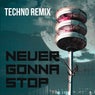 Never Gonna Stop (ft. The Guardian) - Remix