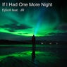 If I Had One More Night (feat. Jr)