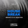 House Break, Vol. 4 (Amazing House Selection)