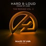 Hard & Loud (The Remixes, Vol. 2)