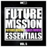 Future Mission, Vol. 5 (Future House & Bass House Essentials)