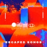 Escaped songs (2018 - 2024) (This is not an LP)