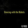 Dancing with the Robots