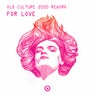 For Love (Old Culture 2020 Rework)