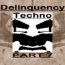 Delinquency Techno, Pt. 7