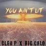 U Ain't Lit (feat. Big Calo)