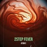 2step Fever