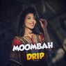 Moombah Drip