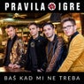 Bas Kad Mi Ne Treba