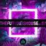 The Future is House, Vol. 57