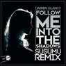 Follow Me Into The Shadows (Susumu Remix)