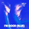 I'm Good (Blue)