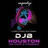 Houston (We Have A Problem)