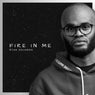 Fire in Me
