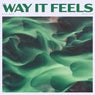 The Way It Feels