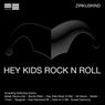 Hey Kids Rock N Roll