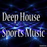Deep House Sports Music