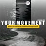 Your Movement (Original Mix)