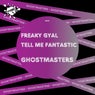 Freaky Gyal / Tell Me Fantastic