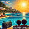 Could You Love Me