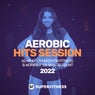 Aerobic Hits Session 2022: 60 Minutes Mixed for Fitness & Workout 135 bpm/32 Count