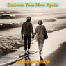 Embrace Your Now Again