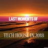 Last Moments of Tech House in 2018