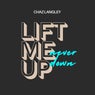 Lift Me Up