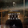 Mexican City Blues
