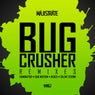 Bug Crusher Remixes