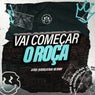 Vai começar o Roça