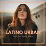 Latino Urban - Chill Out House Beats