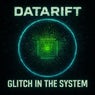 Glitch In The System