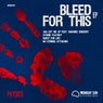 Bleed For This EP