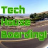Tech House Boarding! (Music For Boarding!)