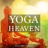 Yoga Heaven, Vol. 3 (Perfect Relaxation & Meditation Music)