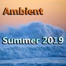 Ambient Summer 2019