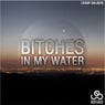 Bitches In My Water EP