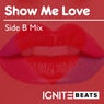 Show Me Love (Side B Mix)
