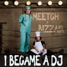 I Became A DJ (Radio Edit)