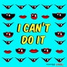 I Can't Do It