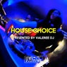 House Choice (Presented By Valeree DJ)