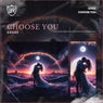 Choose You