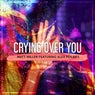 Crying over You