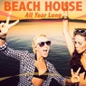 Beach House – All Year Long
