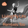 Living My Life - Remixes Too