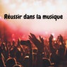 Réussir dans la musique