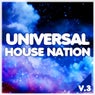 Universal House Nation V.3