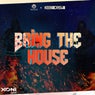 Bring The House