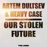 Our Stolen Future (Heavy Case Remix)